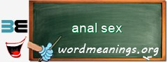 WordMeaning blackboard for anal sex